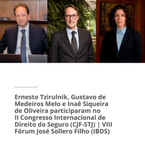 Sócios participaram no II Congresso Internacional de Direito do Seguro (CJF-STJ) | VIII Fórum José Sollero Filho (IBDS) 